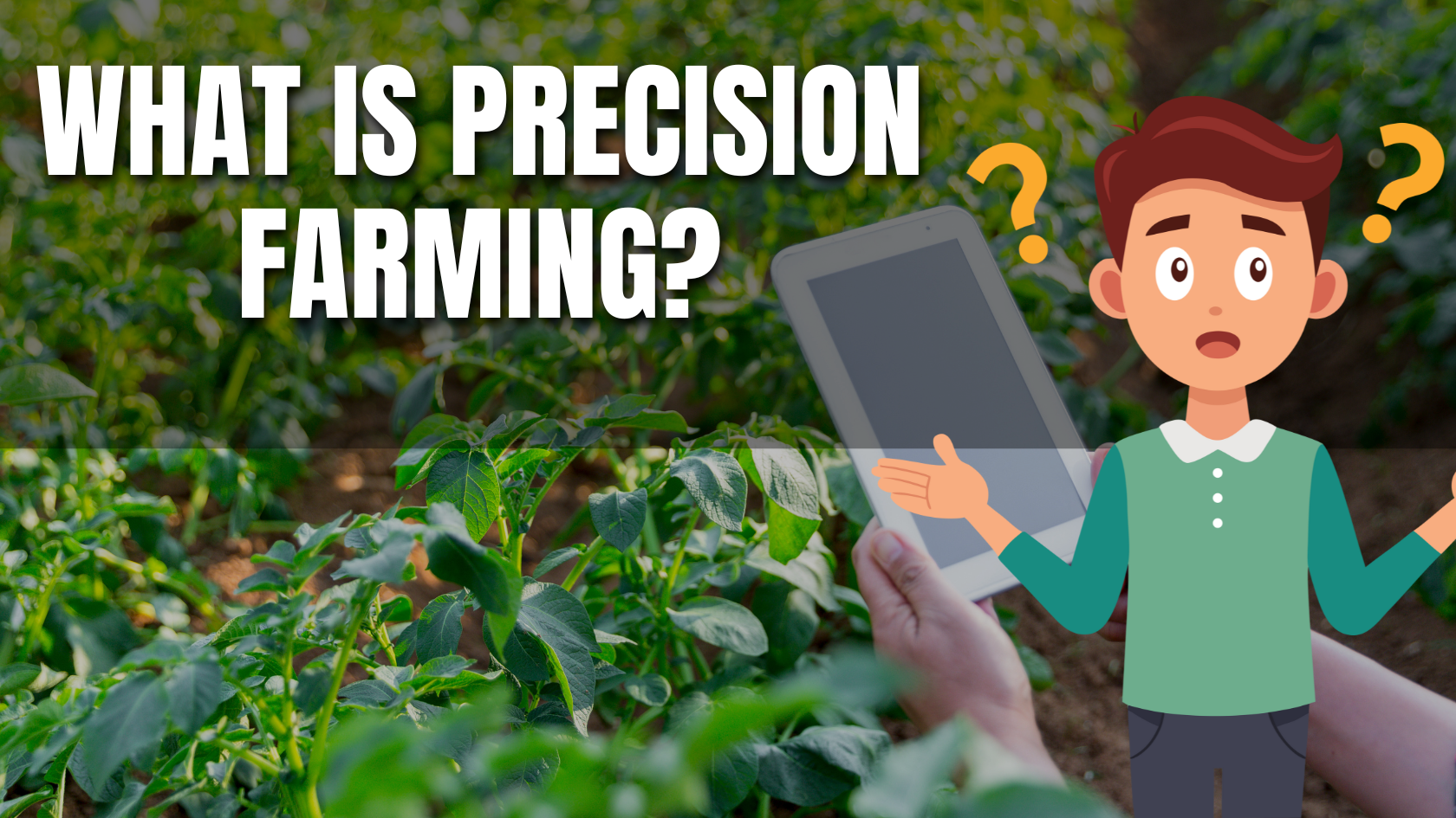 What is Precision Farming?