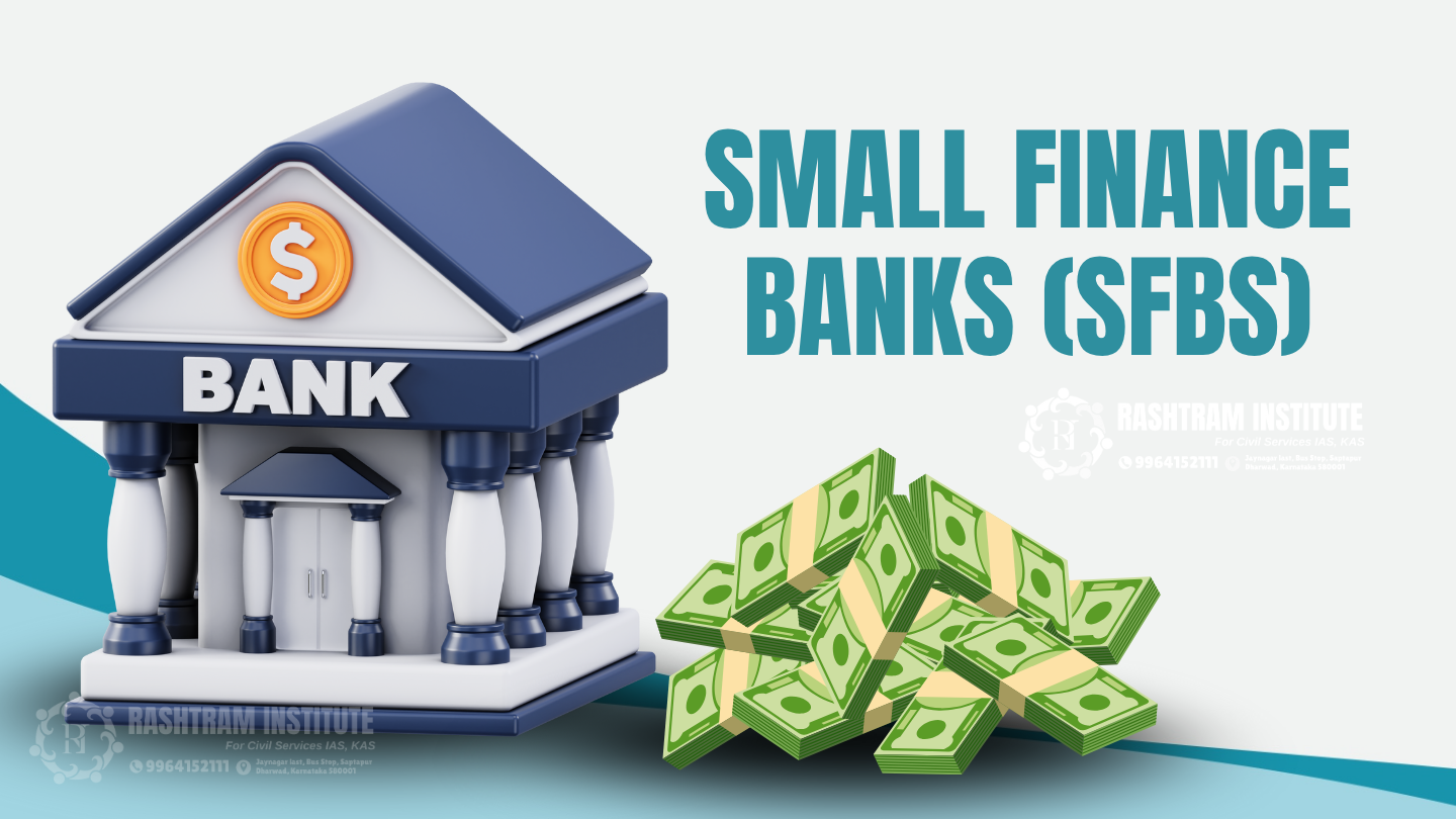 SMALL FINANCE BANKS (SFBs)